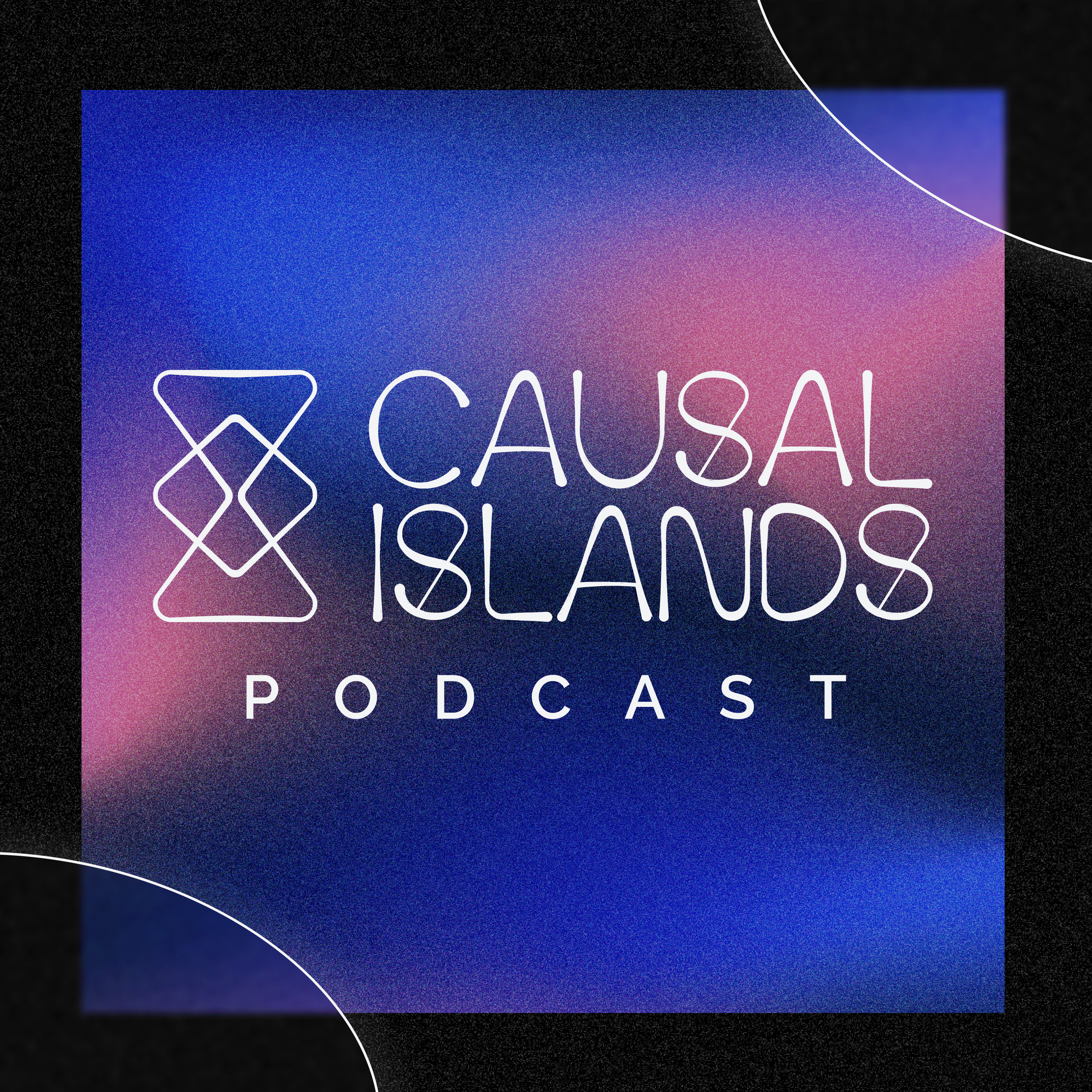 Causal Islands Podcast